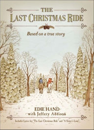 Title: The Last Christmas Ride: A Novella, Author: Edie Hand