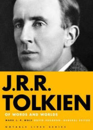 Title: J. R. R. Tolkien: Master of Words and Worlds, Author: Mark J. P. Wolf