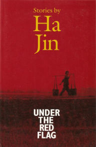 Title: Under the Red Flag, Author: Ha Jin