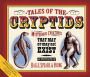 Tales of the Cryptids: Mysterious Creatures That May or May Not Exist