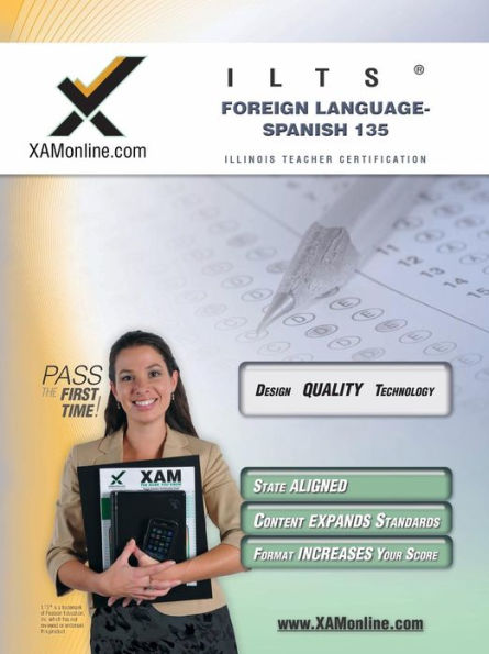 ILTS Foreign Language: Spanish 135 Teacher Certification Test Prep Study Guide