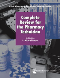 Title: Complete Review for the Pharmacy Technician / Edition 2, Author: L. Michael Posey