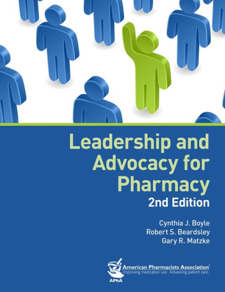 Leadership and Advocacy for Pharmacy, 2e