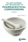 The Art, Science, and Technology of Pharmaceutical Compounding