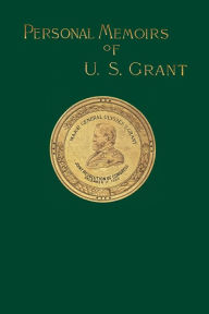 Title: Personal Memoirs of U. S. Grant, Author: Ulysses S Grant