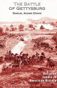 Title: The Battle of Gettysburg 1863, Author: Samuel Adams Drake