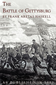 Title: The Battle of Gettysburg, Author: Frank Aretas Haskell