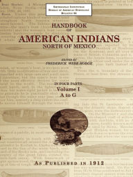 Title: Handbook of American Indians North of Mexico V. 1/4, Author: Frederick Webb Hodge