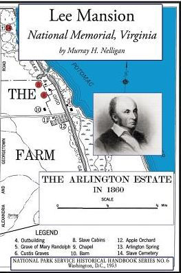 Lee Mansion National Memorial, Virginia: NPS Historical Handbook Series No. 6