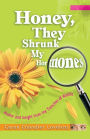 Honey, They Shrunk My Hormones: Humor and Insight from the Trenches of Midlife
