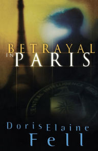 Title: Betrayal in Paris, Author: Doris Elaine Fell