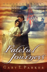 Title: Fateful Journeys, Author: Gary E. Parker