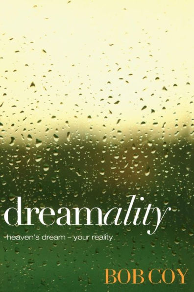 Dreamality: Heaven's Dream - Your Reality