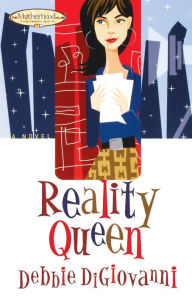 Title: Reality Queen, Author: Debbie Digiovanni