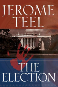 Title: The Election, Author: Jerome Teel