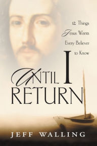 Title: Until I Return, Author: Jeff Walling