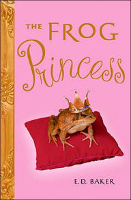 Title: The Frog Princess (The Tales of the Frog Princess Series #1), Author: E. D. Baker