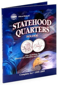 Title: Official Whitman Statehood Quarters Folder 1999-2009, Author: Whitman Coin Book and Supplies