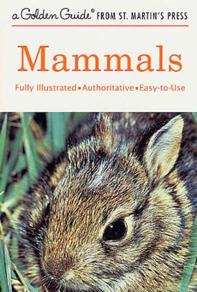 Mammals: A Fully Illustrated, Authoritative and Easy-to-Use Guide