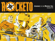 Title: Rocketo Volume 1: The Journey To The Hidden Sea, Author: Frank Espinosa