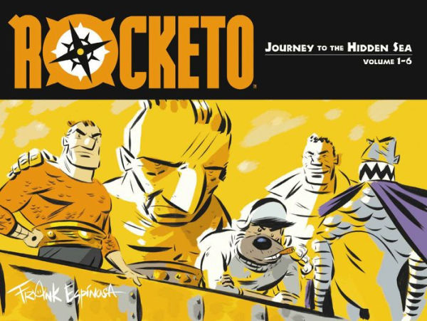 Rocketo Volume 1: The Journey To The Hidden Sea