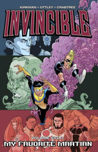 Title: Invincible, Volume 8: My Favorite Martian, Author: Robert Kirkman