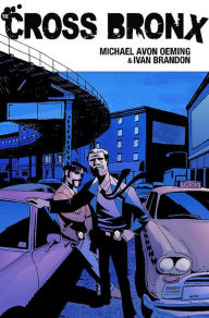 Title: The Cross Bronx, Volume 1, Author: Michael Avon Oeming