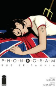 Title: Phonogram Volume 1: Rue Britannia, Author: Kieron Gillen