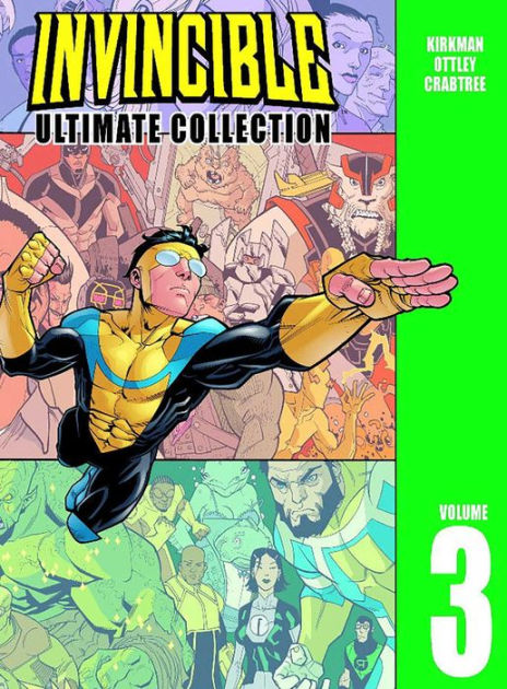 Invincible: The Ultimate Collection, Volume 3 by Robert Kirkman, Bill ...