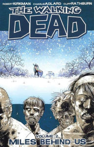 Title: The Walking Dead, Volume 2: Miles Behind Us, Author: Robert Kirkman