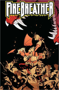 Title: Firebreather, Volume 2: All the Best Heroes are Orphans, Author: Phil Hester