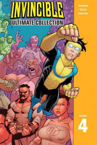 Title: Invincible: The Ultimate Collection, Volume 4, Author: Robert Kirkman