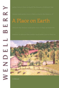 Title: A Place on Earth, Author: Wendell Berry
