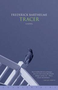 Title: Tracer, Author: Frederick Barthelme