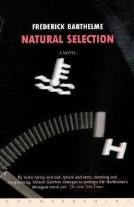 Title: Natural Selection, Author: Frederick Barthelme