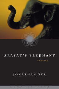 Title: Arafat's Elephant, Author: Jonathan Tel
