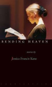 Title: Bending Heaven, Author: Jessica Francis Kane