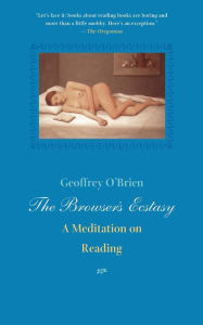 Title: Browser's Ecstasy, Author: Geoffrey O'Brien