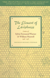Title: The Element of Lavishness, Author: William Maxwell