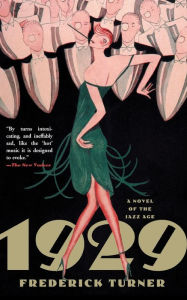 Title: 1929: A Novel of the Jazz Age, Author: Frederick Turner