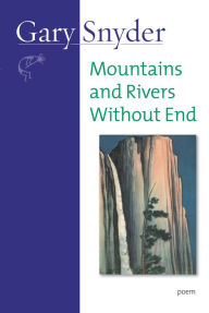 Title: Mountains and Rivers without End, Author: Gary Snyder