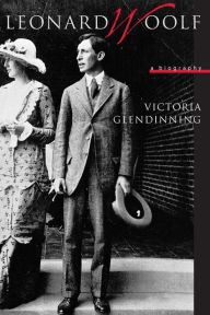 Title: Leonard Woolf: A Biography, Author: Victoria Glendinning