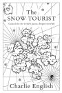 The Snow Tourist: A Search for the World's Purest, Deepest Snowfall