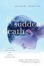 Life with Sudden Death: A Tale of Moral Hazard and Medical Misadventure