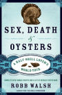 Sex, Death and Oysters: A Half-Shell Lover's World Tour