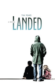 Title: Landed, Author: Tim Pears