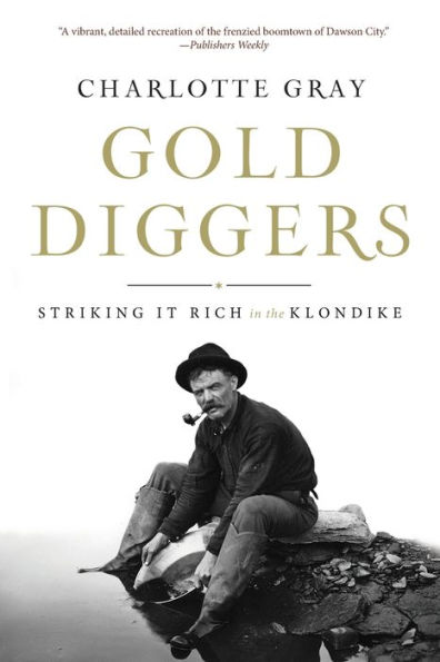 Gold Diggers: Striking It Rich the Klondike