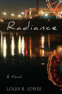 Radiance: A Novel