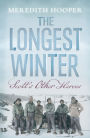 The Longest Winter: Scott's Other Heroes