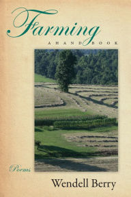 Title: Farming: A Hand Book, Author: Wendell Berry